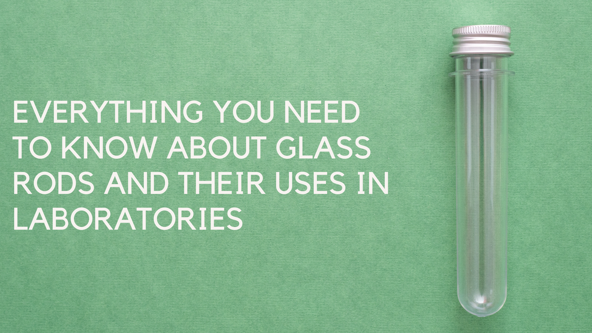 Everything You Need to Know About Glass Rods and Their Uses in Laborat –  aseschem