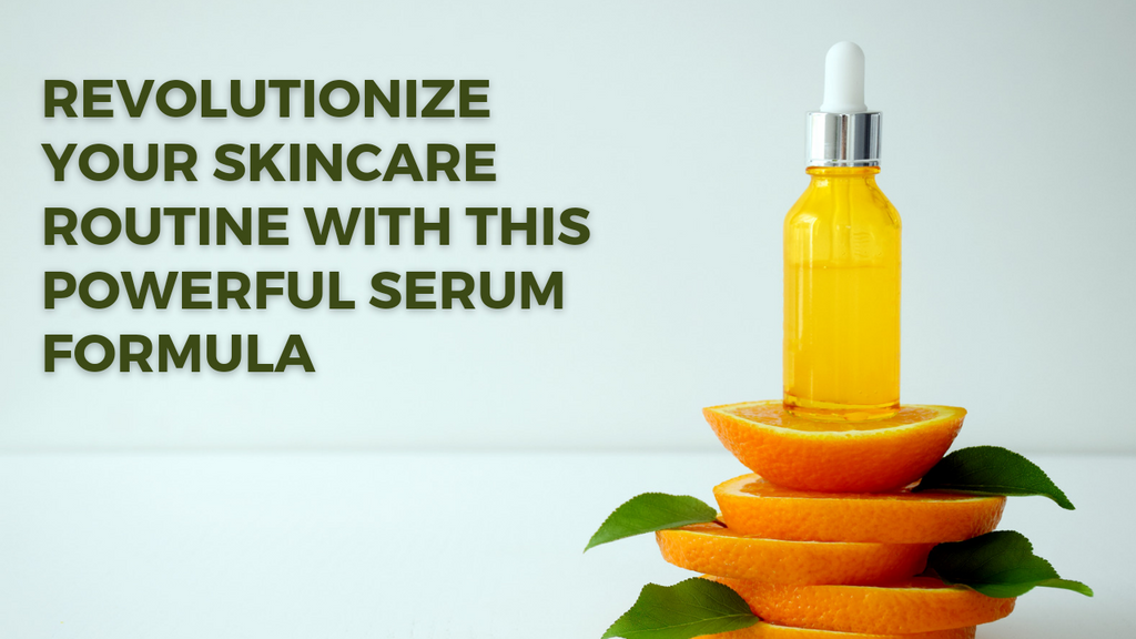 Revolutionize Your Skincare Routine with This Powerful Serum Formula