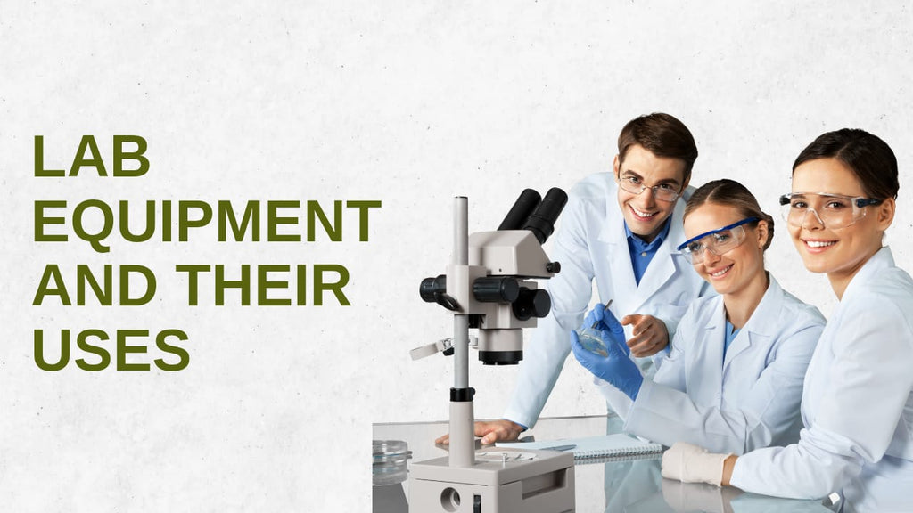 Lab Equipment and Their Uses